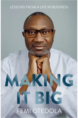 Making It Big: Lessons From A Life In Business (Pre-order Hardback)