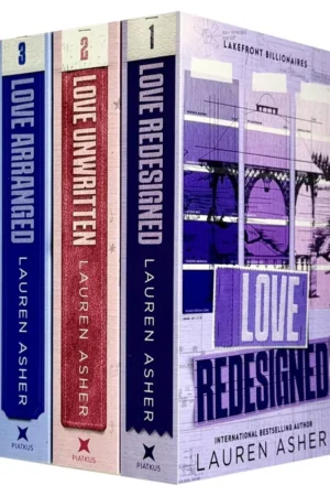 Lakefront Billionaires Series 3 Books Collection Set (Love Redesigned, Love Unwritten & Love Arranged)