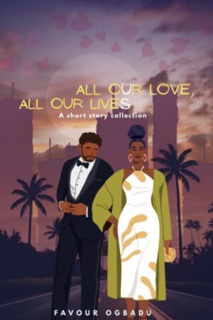 All Our Love, All Our Lives