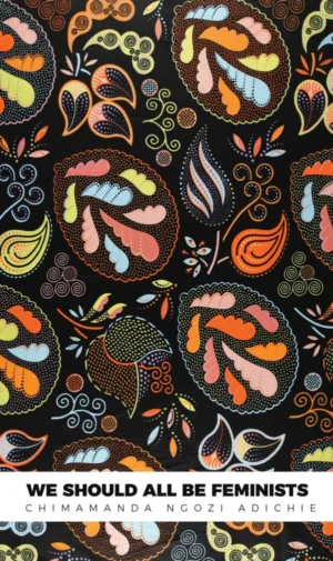 We Should All Be Feminists