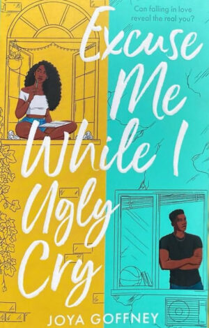 Excuse Me While I Cry Ugly