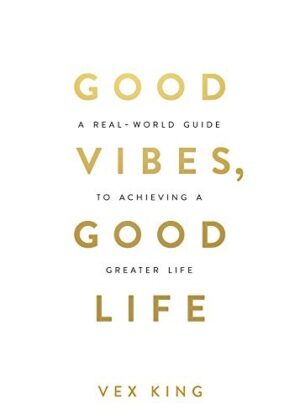 Good Vibes Good Life