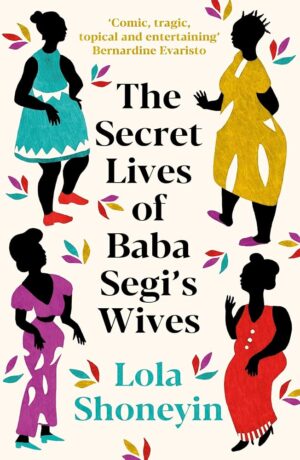 The Secret Lives Of Baba Segi’s Wives