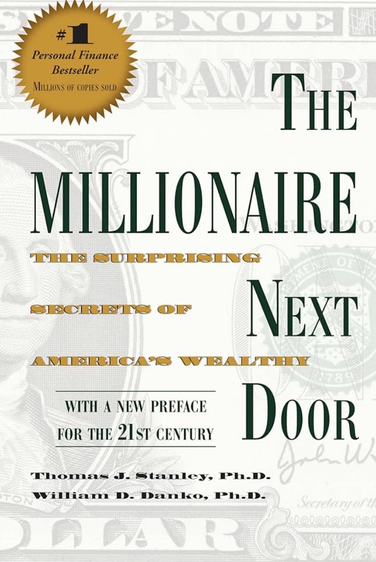 The Millionaire Next Door: The Surprising Secrets of Wealthy