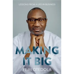 Making It Big: Lessons From A Life In Business (Hardback)