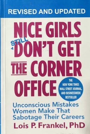 Nice Girls Still Don’t Get The Corner Office (Repirnt)