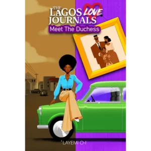 The Lagos Love Journals: Meet The Duchess