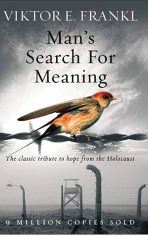 Man’s Search For Meaning