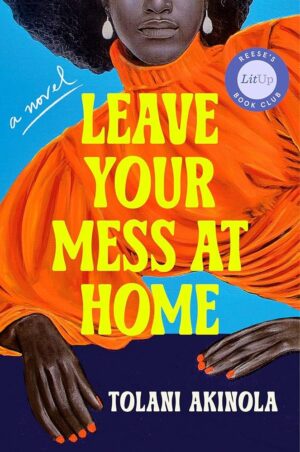Leave Your Mess At Home (HB)-Preorder