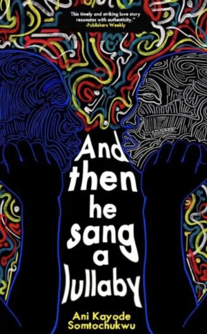And Then He Sang a Lullaby